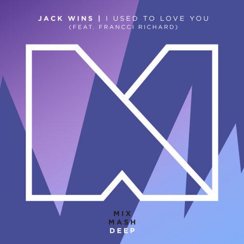 jack-wins-i-used-to-love-you-ft-francci-richard-cover